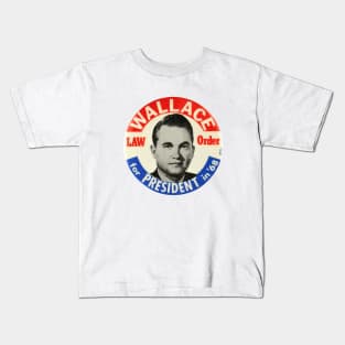 George Wallace 1968 Presidential Campaign Law and Order Button Design Kids T-Shirt
